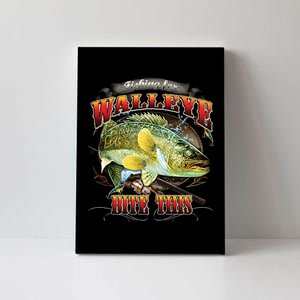 Bite This Walleye Fishing Canvas