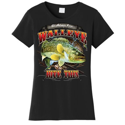 Bite This Walleye Fishing Women's T-Shirt