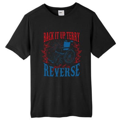 Back It Up Terry Put It In Reverse Firework 4th Of July Tall Fusion ChromaSoft Performance T-Shirt