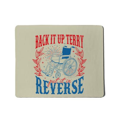 Back It Up Terry Put It In Reverse Firework 4th Of July Mousepad