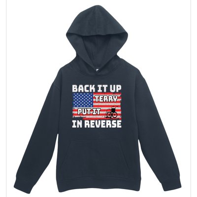 Back It Up Terry Put It In Reverse Funny 4th Of July Gift Urban Pullover Hoodie