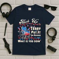 Back It Up Terry Put It In Reverse What Is You Doin 4th July T-Shirt