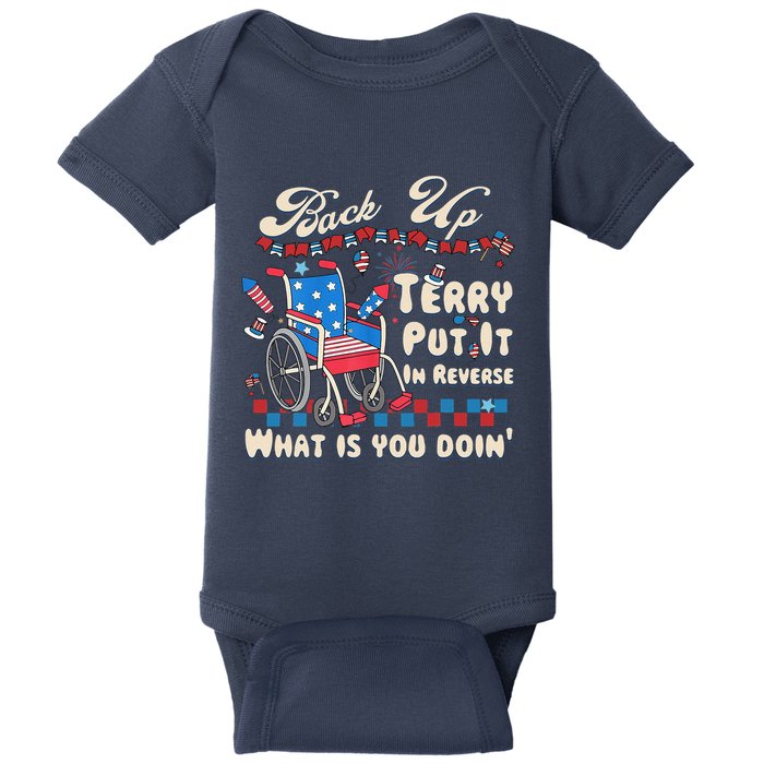 Back It Up Terry Put It In Reverse What Is You Doin 4th July Baby Bodysuit