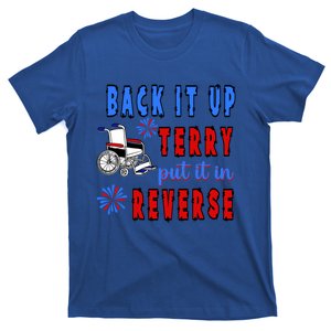 Back It Up Terry Put It In Reverse Gift T-Shirt