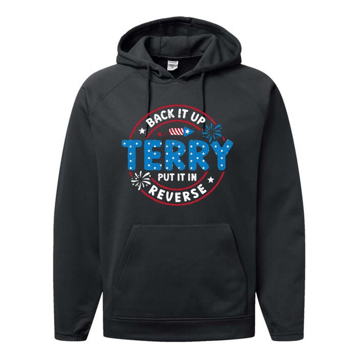 Back It Up Terry Put It In Reverse Funny 4th Of July Performance Fleece Hoodie