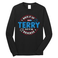 Back It Up Terry Put It In Reverse Funny 4th Of July Long Sleeve Shirt