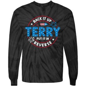 Back It Up Terry Put It In Reverse Funny 4th Of July Tie-Dye Long Sleeve Shirt