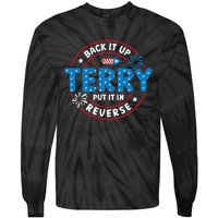 Back It Up Terry Put It In Reverse Funny 4th Of July Tie-Dye Long Sleeve Shirt