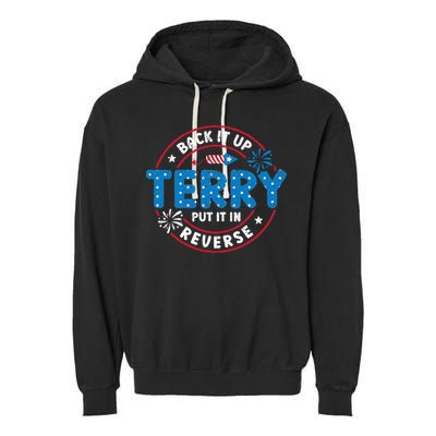 Back It Up Terry Put It In Reverse Funny 4th Of July Garment-Dyed Fleece Hoodie