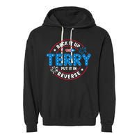 Back It Up Terry Put It In Reverse Funny 4th Of July Garment-Dyed Fleece Hoodie