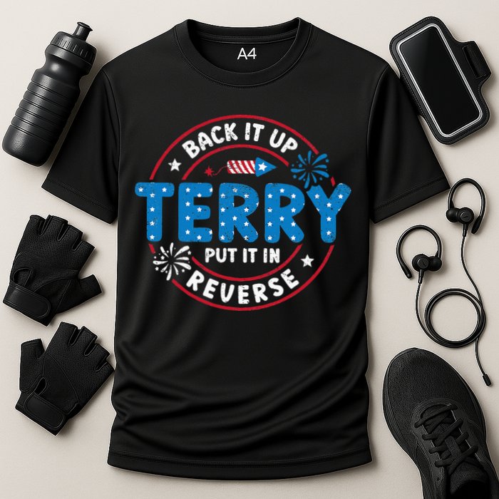 Back It Up Terry Put It In Reverse Funny 4th Of July Performance Shirt