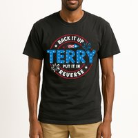 Back It Up Terry Put It In Reverse Funny 4th Of July Tall T-Shirt