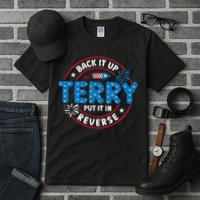 Back It Up Terry Put It In Reverse Funny 4th Of July Tall T-Shirt