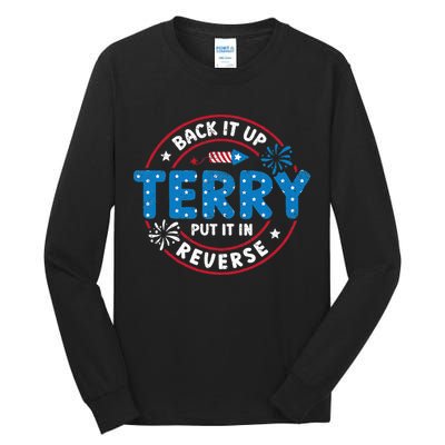 Back It Up Terry Put It In Reverse Funny 4th Of July Tall Long Sleeve T-Shirt