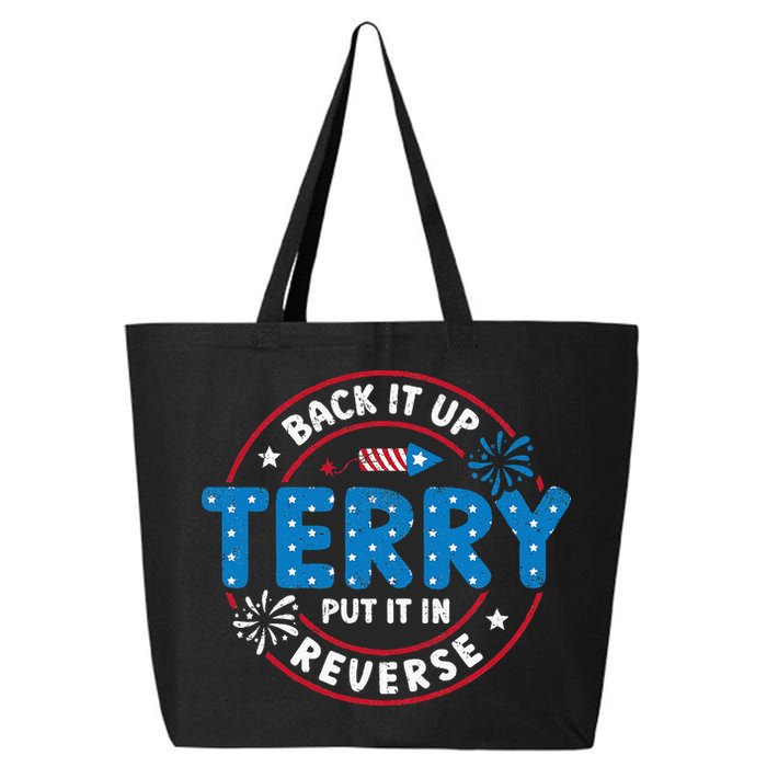Back It Up Terry Put It In Reverse Funny 4th Of July 25L Jumbo Tote