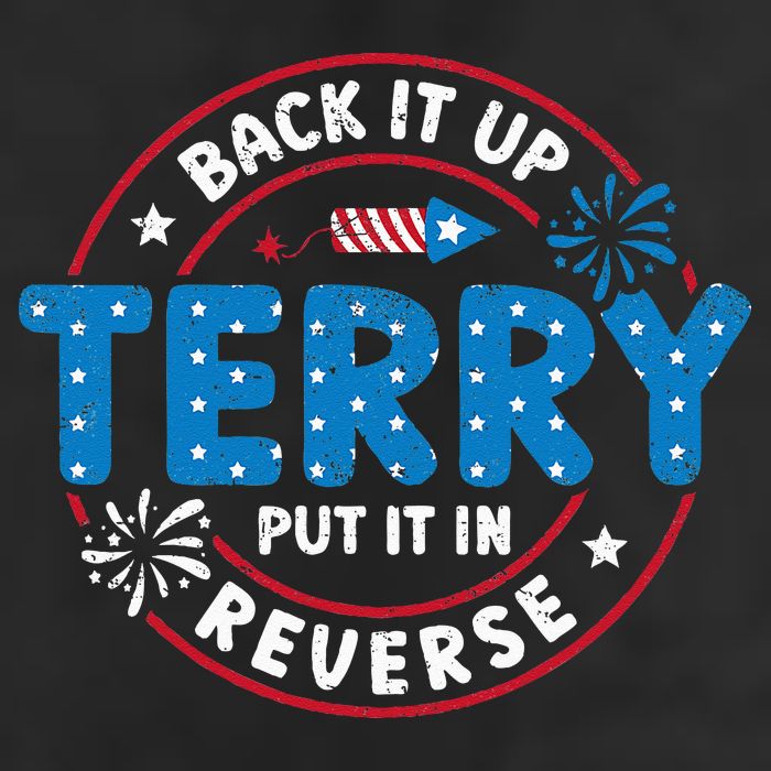 Back It Up Terry Put It In Reverse Funny 4th Of July 25L Jumbo Tote