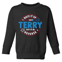 Back It Up Terry Put It In Reverse Funny 4th Of July Toddler Sweatshirt