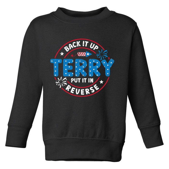 Back It Up Terry Put It In Reverse Funny 4th Of July Toddler Sweatshirt