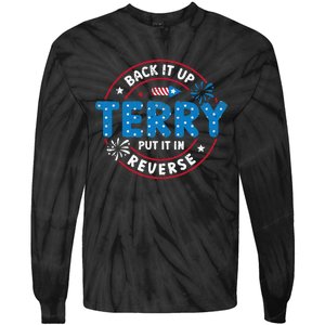 Back It Up Terry Put It In Reverse Funny 4th Of July Tie-Dye Long Sleeve Shirt