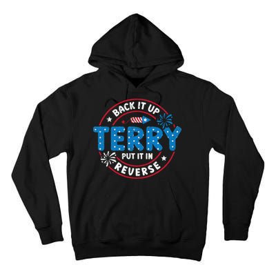 Back It Up Terry Put It In Reverse Funny 4th Of July Tall Hoodie