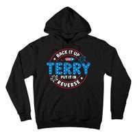 Back It Up Terry Put It In Reverse Funny 4th Of July Tall Hoodie
