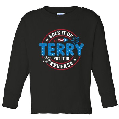 Back It Up Terry Put It In Reverse Funny 4th Of July Toddler Long Sleeve Shirt
