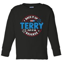 Back It Up Terry Put It In Reverse Funny 4th Of July Toddler Long Sleeve Shirt
