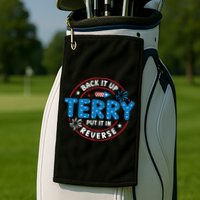 Back It Up Terry Put It In Reverse Funny 4th Of July Golf Towel