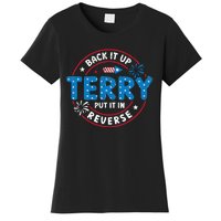 Back It Up Terry Put It In Reverse Funny 4th Of July Women's T-Shirt