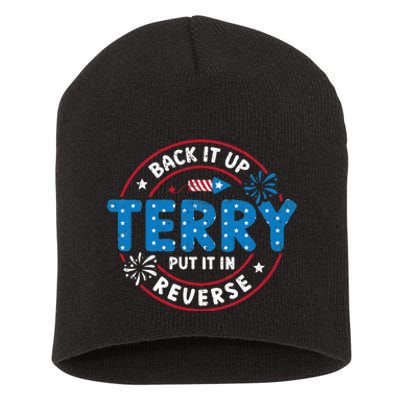 Back It Up Terry Put It In Reverse Funny 4th Of July Short Acrylic Beanie