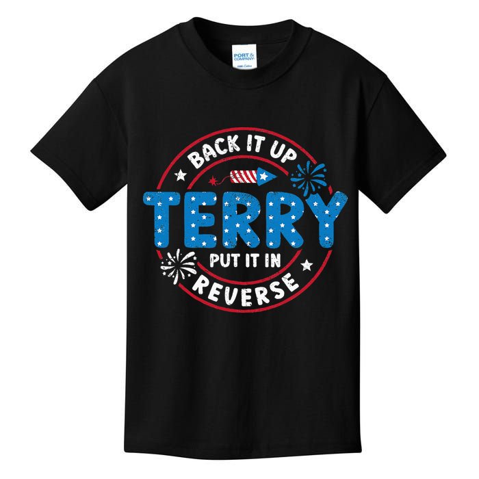 Back It Up Terry Put It In Reverse Funny 4th Of July Kids T-Shirt