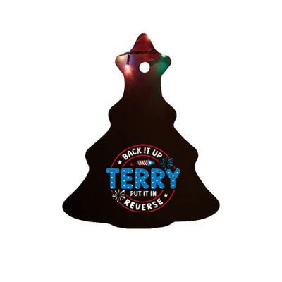 Back It Up Terry Put It In Reverse Funny 4th Of July Ceramic Tree Ornament