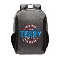 Back It Up Terry Put It In Reverse Funny 4th Of July Vector Backpack