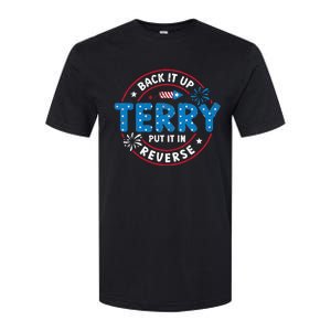 Back It Up Terry Put It In Reverse Funny 4th Of July Softstyle CVC T-Shirt