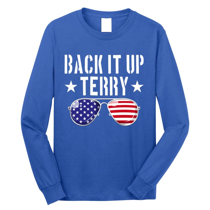 Back It Up Terry Put It In Reverse Usa Flag 4th Of July Great Gift Long Sleeve Shirt