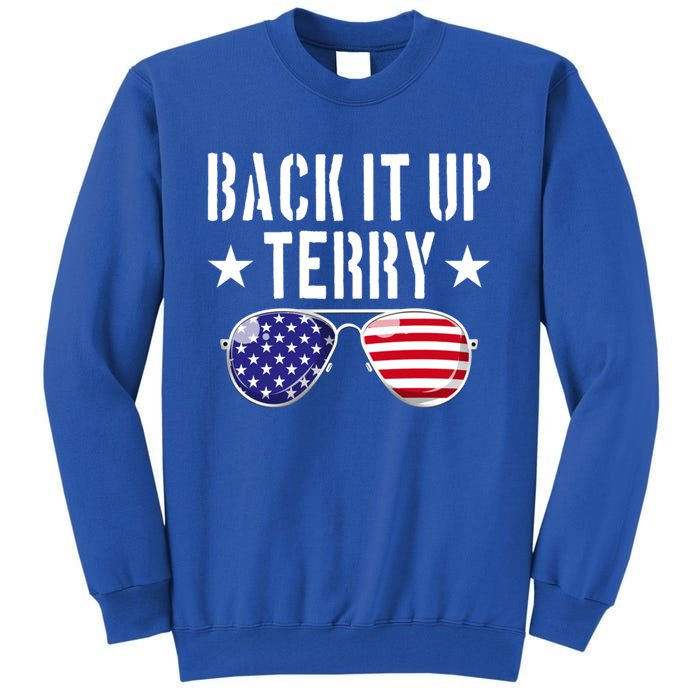 Back It Up Terry Put It In Reverse Usa Flag 4th Of July Great Gift Tall Sweatshirt