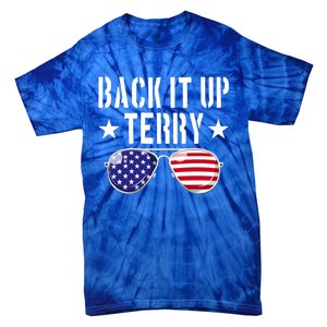 Back It Up Terry Put It In Reverse Usa Flag 4th Of July Great Gift Tie-Dye T-Shirt