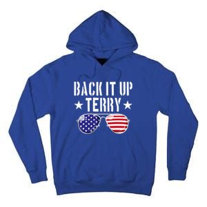 Back It Up Terry Put It In Reverse Usa Flag 4th Of July Great Gift Tall Hoodie