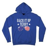 Back It Up Terry Put It In Reverse Usa Flag 4th Of July Great Gift Tall Hoodie