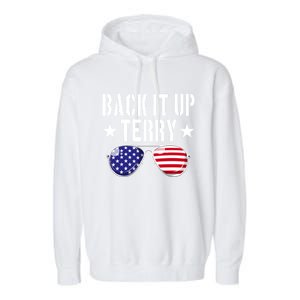 Back It Up Terry Put It In Reverse Usa Flag 4th Of July Great Gift Garment-Dyed Fleece Hoodie