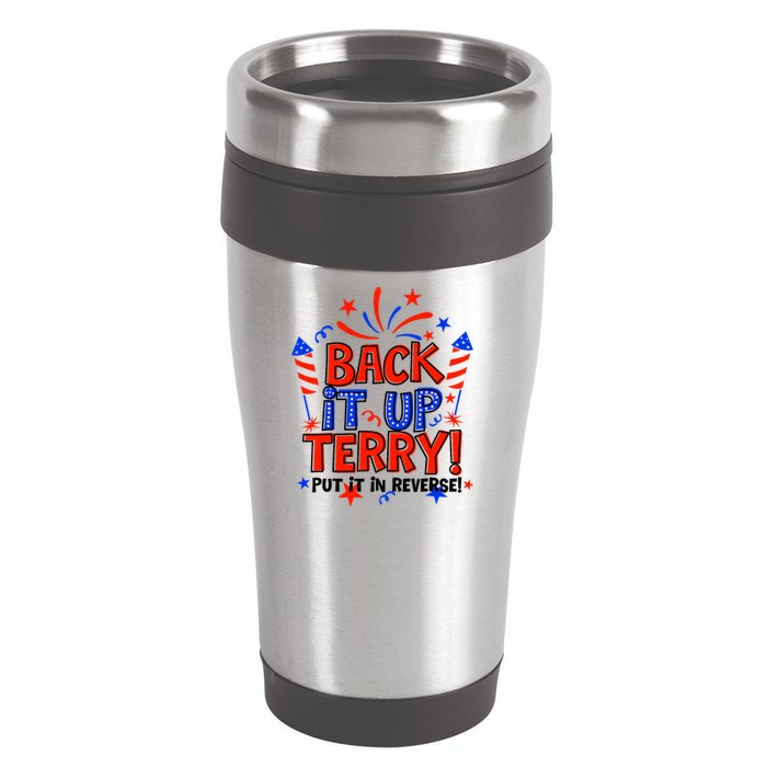 Back It Up Terry Put It In Reverse 4th Of July Fireworks 16oz Travel Tumbler