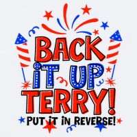 Back It Up Terry Put It In Reverse 4th Of July Fireworks Sueded Cloud Jersey T-Shirt