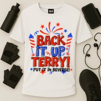 Back It Up Terry Put It In Reverse 4th Of July Fireworks Performance Shirt