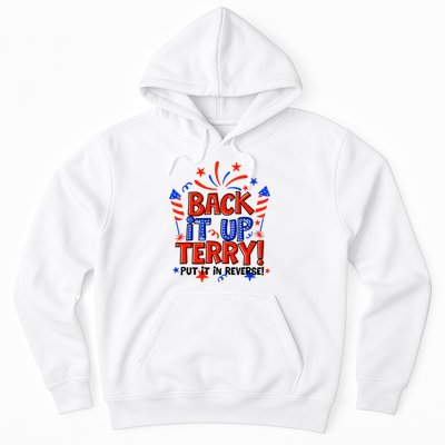 Back It Up Terry Put It In Reverse 4th Of July Fireworks Hoodie