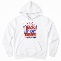 Back It Up Terry Put It In Reverse 4th Of July Fireworks Hoodie