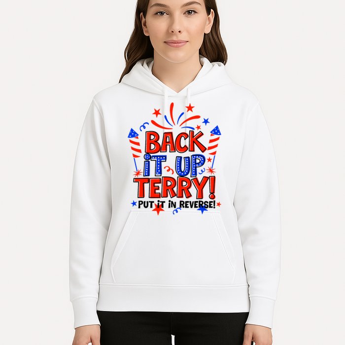 Back It Up Terry Put It In Reverse 4th Of July Fireworks Hoodie