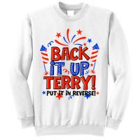 Back It Up Terry Put It In Reverse 4th Of July Fireworks Sweatshirt