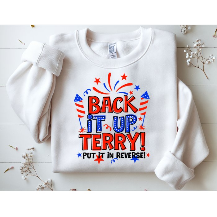 Back It Up Terry Put It In Reverse 4th Of July Fireworks Sweatshirt