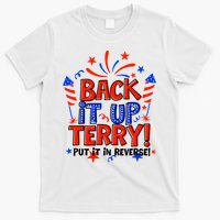 Back It Up Terry Put It In Reverse 4th Of July Fireworks T-Shirt