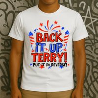 Back It Up Terry Put It In Reverse 4th Of July Fireworks T-Shirt